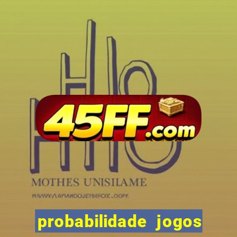 probabilidade jogos de futebol